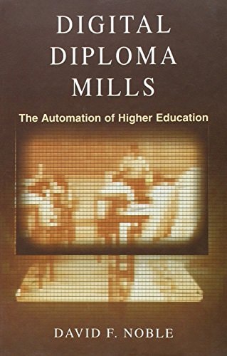 Digital Diploma Mills The Automation of Higher Education