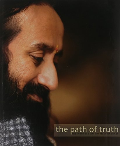 The Path of Truth His Holiness Sri Sri Ravi Shankar