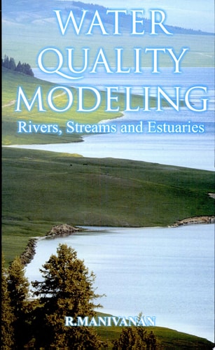 Water Quality Modeling Rivers, Streams, and Estuaries