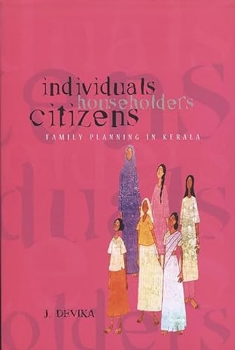 Individuals, Householders, Citizens Malayalis and Family Planning, 1930-1970