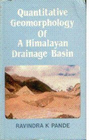 Quantitative geomorphology of a Himalayan drainage basin