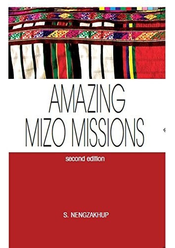 The Presbyterian Church of Mizoram's Amazing Mizo Missions