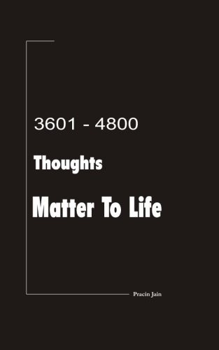 3601 - 4800 Thoughts Matter To Life