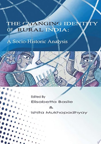 The Changing Identity of Rural India A Socio-historic Analysis