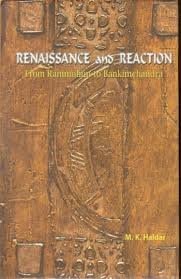 Renaissance and Reaction From Rammohun to Bankimchandra