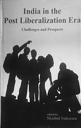 India in the Post Liberalisation Era Challenges and Prospects