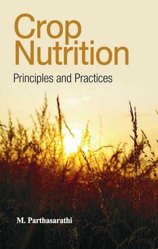 Crop Nutrition Principles and Practices