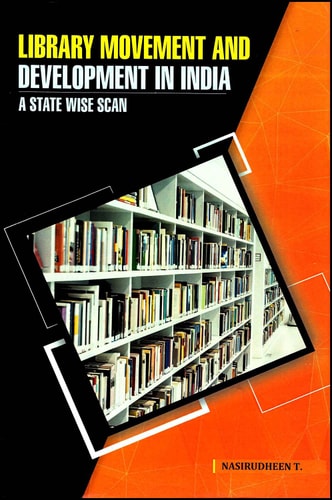 Library Movement and Development in India A State Wise Scan