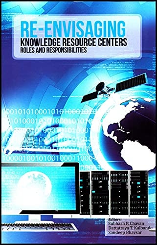 Re-envisaging Knowledge Resource Centers Roles and Responsibilities