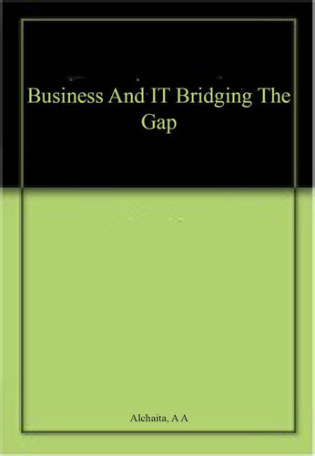 Business and IT Bridging the Gap