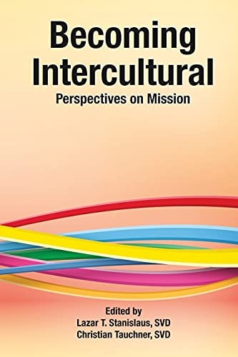 Becoming Intercultural Perspectives on Mission