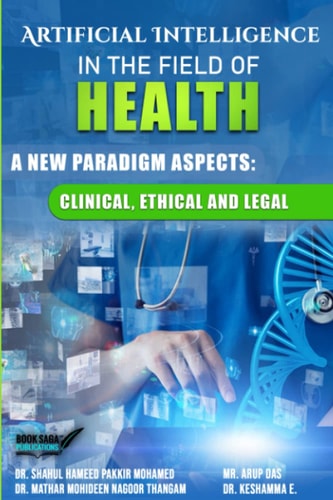 Artificial Intelligence in the Field of Health A New Paradigm Aspects: Clinicial, Legal, Ethical