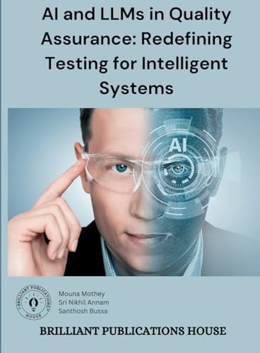 AI AND LLMS IN QUALITY ASSURANCE: REDEFINING TESTING FOR INTELLIGENT SYSTEMS