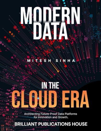 MODERN DATA IN THE CLOUD ERA