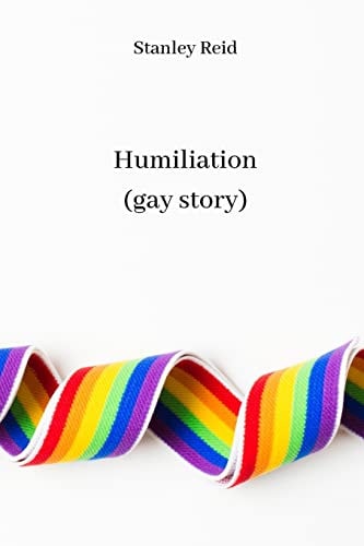 Humiliation (gay Story)