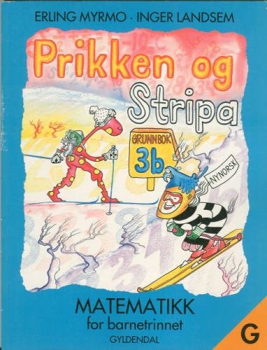 Prikken og Stripa: Matematikk for barnetrinnet: Grunnbok 3B: Fleirgongsbok