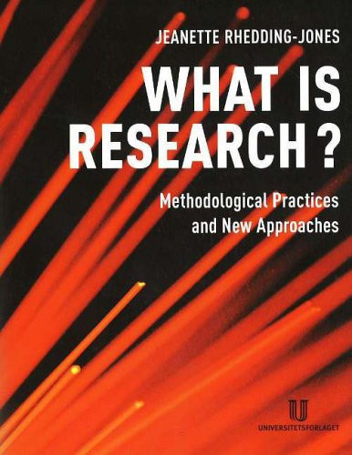 What Is Research?: Methodological Practices and New Approaches