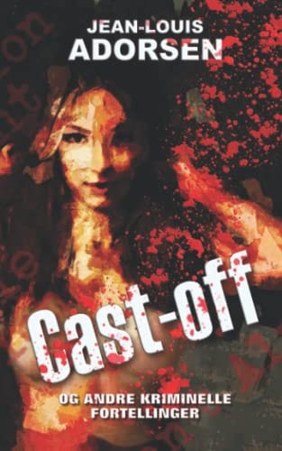 Cast-off og andre kriminelle fortellinger