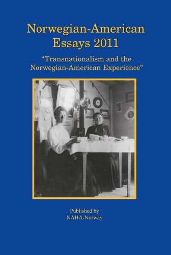 Norwegian-American Essays, 2011 "Transnationalism and the Norwegian-American Experience"