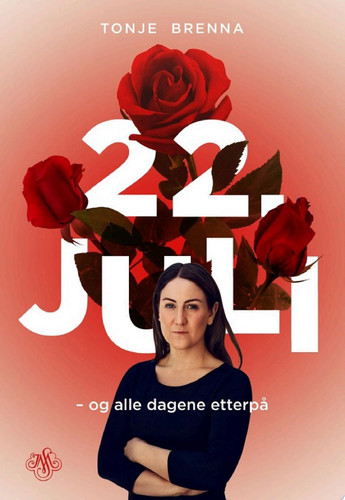 22. juli og alle dagene etterpå