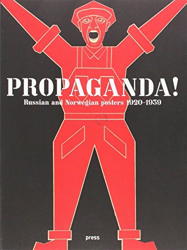 Propaganda! Russian and Norwegian Posters 1920-1939