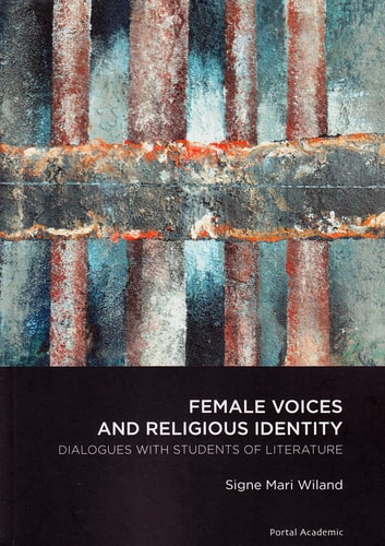 Female Voices and Religious Identity Dialogues with Students of Literature