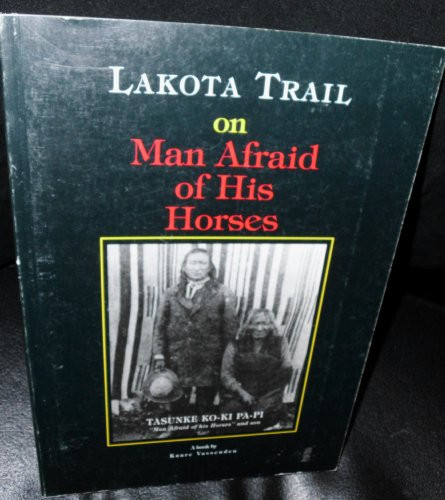 Lakota Trail on Man Afraid of His Horses