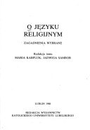 O języku religijnym: Zagadnienia wybrane (Katolicki Uniwersytet Lubelski, Zakład Badań nad Literaturą Religijną) (Polish Edition)