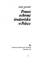 Prawo ochrony środowiska w Polsce (Polish Edition)
