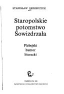 Staropolskie potomstwo Sowizdrzała: Plebejski humor literacki (Polish Edition)