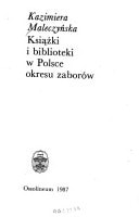 Książki i biblioteki w Polsce okresu zaborów (Książki o książce) (Polish Edition)