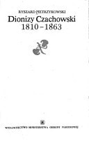 Dionizy Czachowski 1810-1863