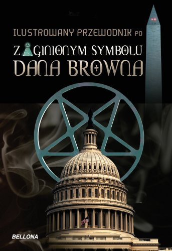 Ilustrowany przewodnik po Zaginionym Symbolu Dana Browna (polish)