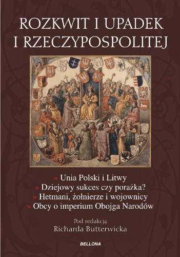 Rozkwit i upadek I Rzeczypospolitej