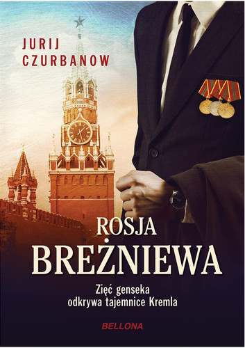 Rosja Breżniewa zięć genseka odkrywa tajemnice Kremla