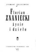 Florian Znaniecki: Życie i dzieło (Polish Edition)