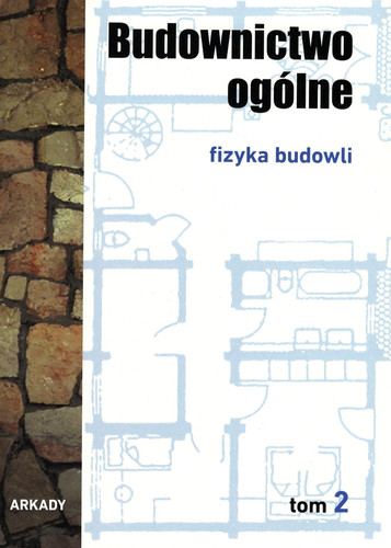 Budownictwo ogolne Tom 2 Fizyka budowli (Polish Edition)