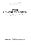 Szkice z filozofii współczesnej Popper, Albert, Gadamer, Adorno, Berlin, Rorty, Kripke, Davidson, Freud