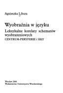Wyobraźnia w języku: Leksykalne korelaty schematów wyobrażeniowych Centrum-Peryferie i Siły (Acta Universitatis Wratislaviensis) (Polish Edition)