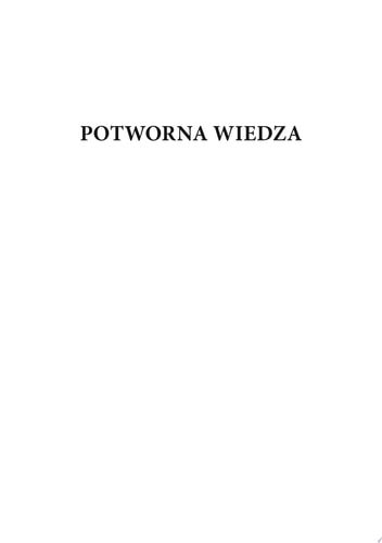 Potworna wiedza. Horror w badaniach kulturowych