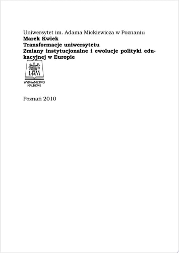 Transformacje uniwersytetu. Zmiany instytucjonalne i ewolucje polityki edukacyjnej w Europie