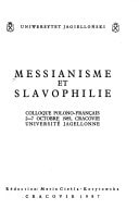Messianisme et slavophilie: Colloque polono-français, 2-7 octobre 1985, Université Jagellonne (Varia) (French Edition)