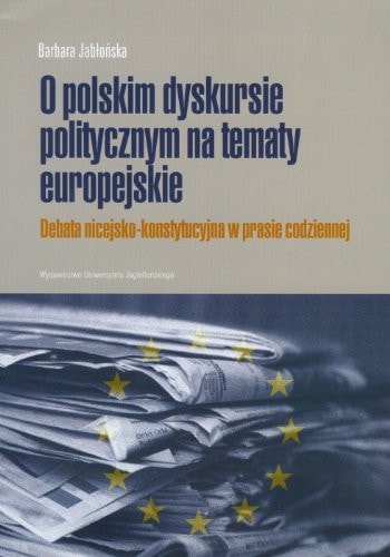 O polskim dyskursie politycznym na tematy europejskie debata nicejsko-konstytucyjna w prasie codziennej