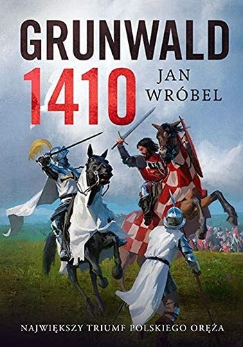 Grunwald 1410 świętością nie wygrasz