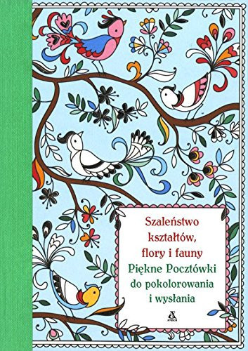 Szaleństwo kształtów, flory i fauny piękne pocztówki do pokolorowania i wysłania