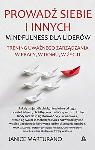Prowadź siebie i innych mindfulness dla liderów