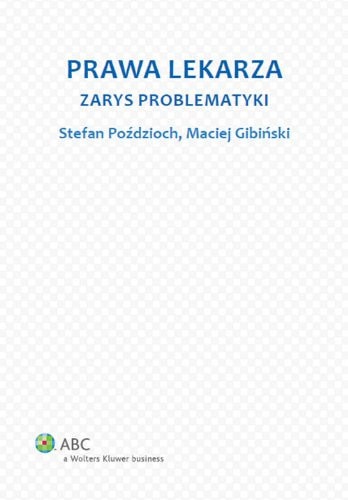 Prawa lekarza zarys problematyki