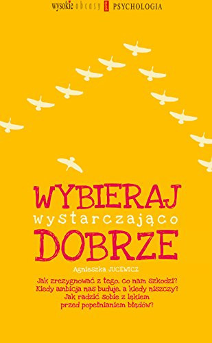 Wybieraj wystarczajaąco dobrze