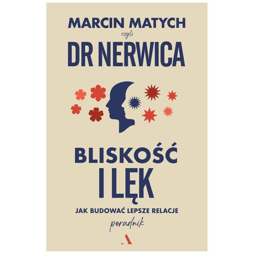 Bliskość i lęk. Jak budować lepsze relacje