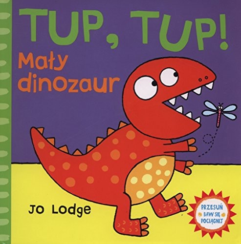 Tup, tup! mały dinozaur